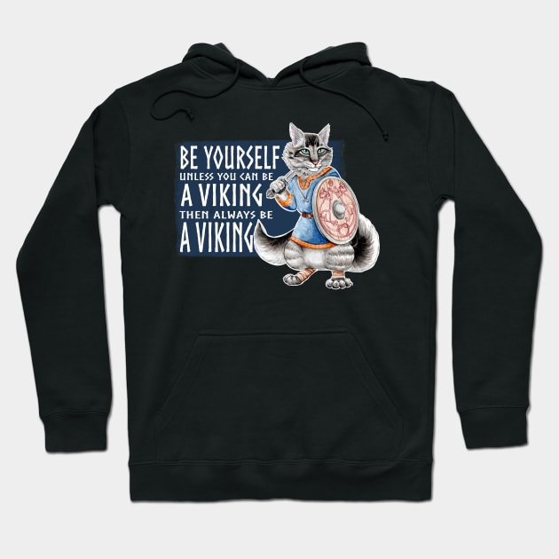 Be Yourself. Unless you can be a Viking. Like Freyar! Hoodie by Artwork by Jayde Hilliard